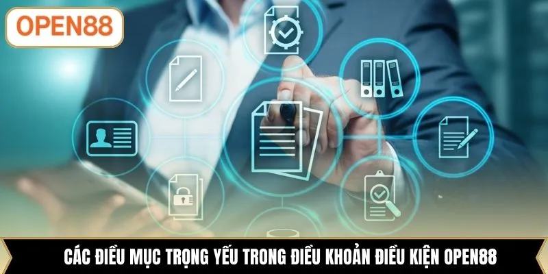 Các điều mục trọng yếu trong điều khoản điều kiện OPEN88
