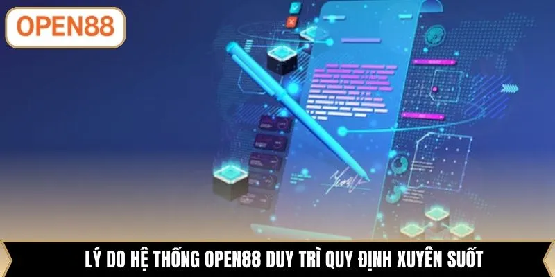 Lý do hệ thống OPEN88 duy trì quy định xuyên suốt